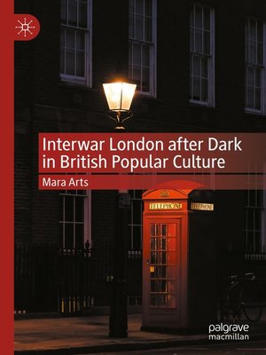 cover image of Interwar London after Dark in British Popular Culture